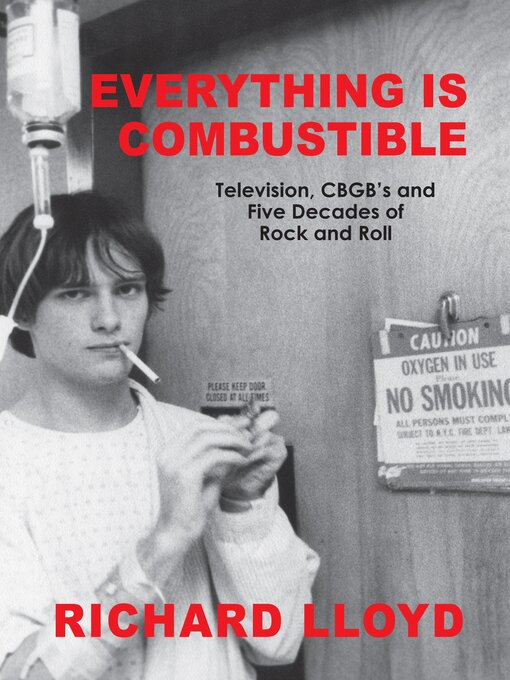 Title details for Everything Is Combustible by Richard Lloyd - Available